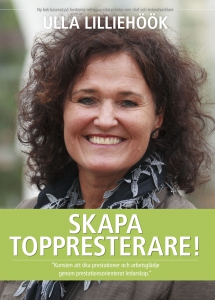 Boken Skapa Toppresterare - Konsten att öka prestationer och arbetsglädje Internova utvecklar chefer i ledarskap