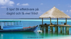 Bli effektivare på dagtid och få mer fritid