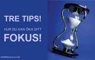 Tre tips på hur du kan öka ditt fokus