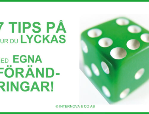 7 tips på hur du lyckas med egna förändringar i arbetet