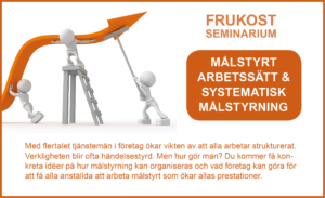 Frukostseminarium - målstyrt arbetssätt och systematisk målstyrning