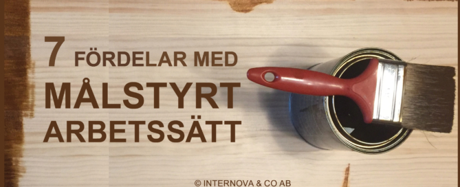 7 fördelar med målstyrt arbetssätt
